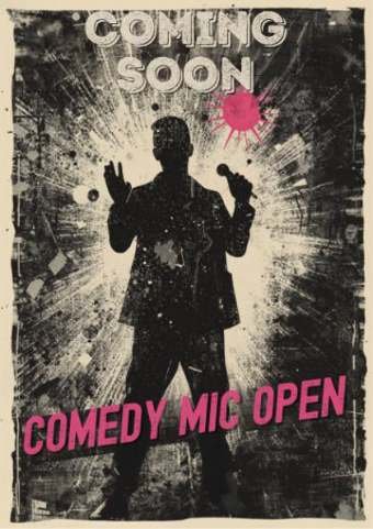 Third Generation &mdash; xerox punk poster reading Comedy Mic Open, Coming Soon